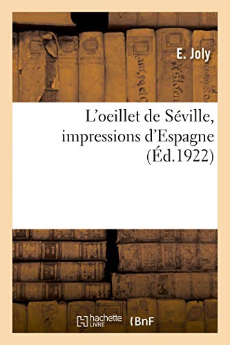 L'oeillet De S Ville, Impressions D'espagne