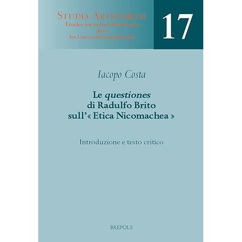 Le Questiones Di Radulfo Brito Sull ' " Etica Nicomachea "