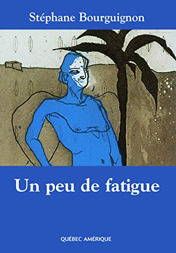 Un Peu De Fatigue
