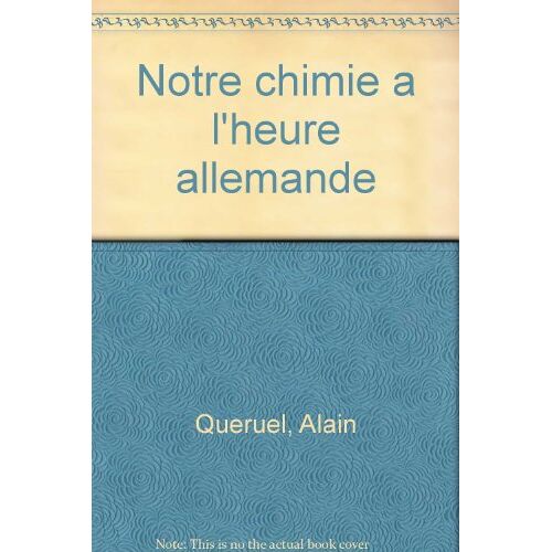 Notre Chimie À L'heure Allemande