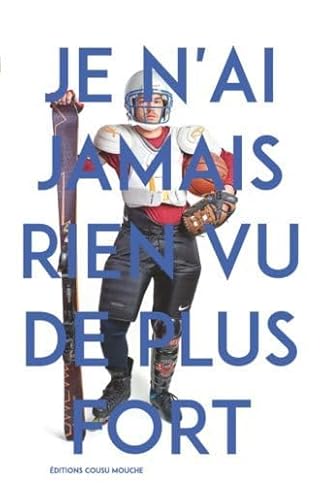 Je N'ai Jamais Rien Vu De Plus Fort