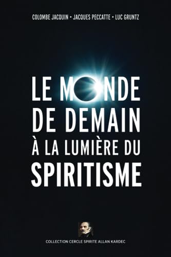 Le Monde De Demain À La Lumière Du Spiritisme
