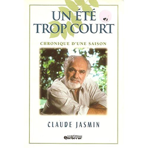 Un Ete Trop Court: Chronique D'une Saison (French Edition)