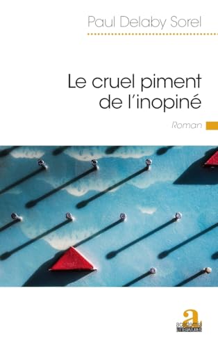 Le Cruel Piment De L'inopiné