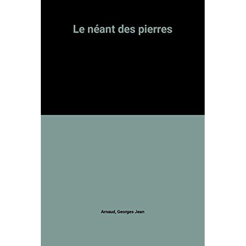 Le Néant Des Pierres