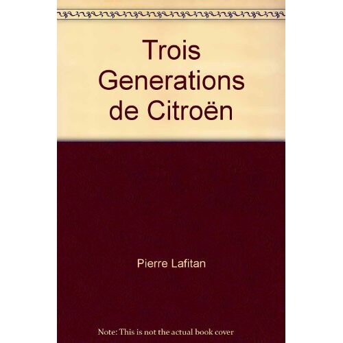Trois Générations De Citroen