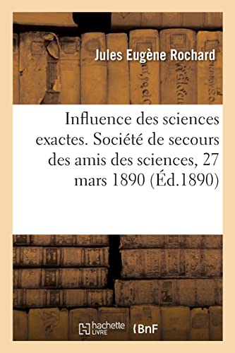 Influence Des Sciences Exactes Sur L'art De Guérir Et De Conserver La Santé, Conférence
