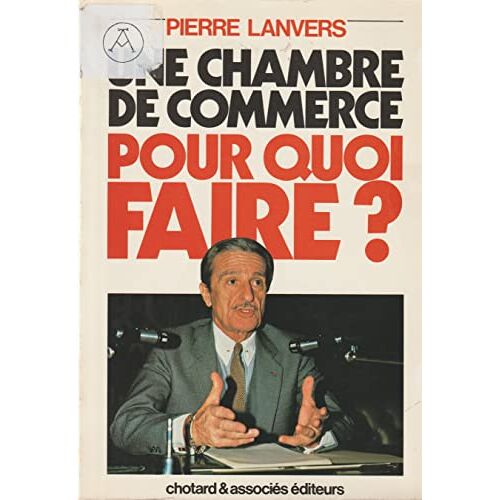 Une Chambre De Commerce Pour Quoi Faire ?