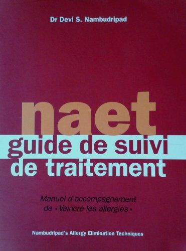 Naet, Guide De Suivi De Traitement : Manuel D'accompagnement De Vaincre Les Allergies