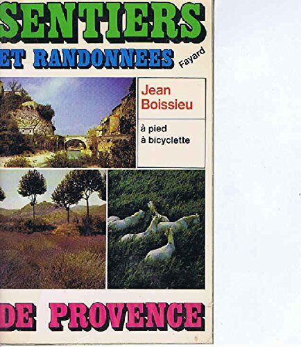 Sentiers Et Randonnees De Provence