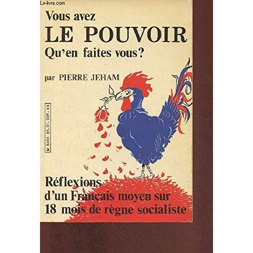 Vous Avez Le Pouvoir Qu'en Faites Vous ?