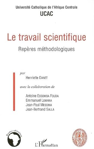 Le Travail Scientifique - Repères Méthodologiques