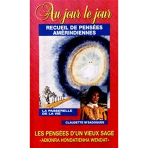Au Jour Le Jour Recueil De Pensees Amerindiennes