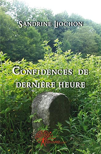 Confidences De Dernière Heure