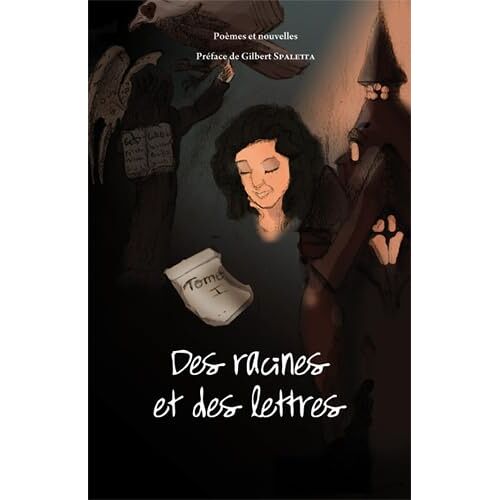 Des Racines Et Des Lettres - Tome 1