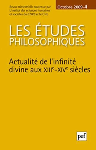 Revue Les Etudes Philosophiques N.2009 4 - Actualité De L'infinité Divine Aux Xii-Xiv Siècles