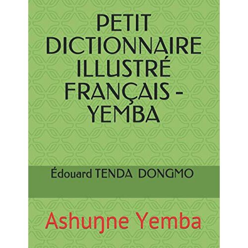 Petit Dictionnaire Illustré Français - Yemba