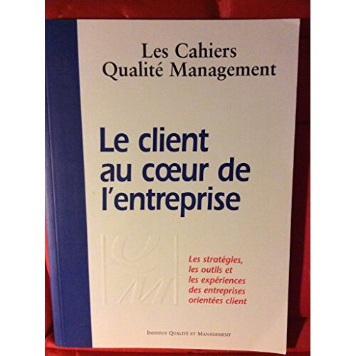 Le Client Au Coeur De L'entreprise