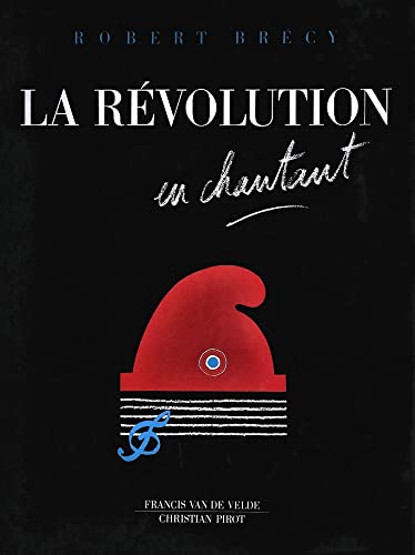 La Révolution En Chantant
