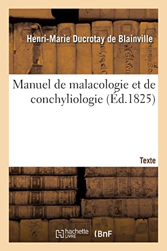 Manuel De Malacologie Et De Conchyliologie. Texte