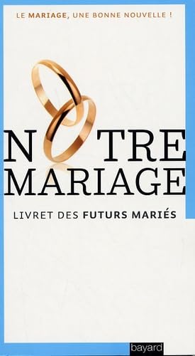 Notre Mariage: Livret De Préparation Pour Les Futurs Mariés