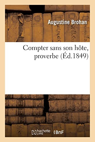 Compter Sans Son Hôte, Proverbe
