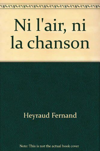 Ni L'air, Ni La Chanson