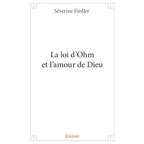 La Loi D'ohm Et L'amour De Dieu