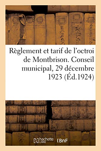 R Glement Et Tarif De L'octroi De Montbrison Conformes Aux D Lib Rations Du Conseil Municipal