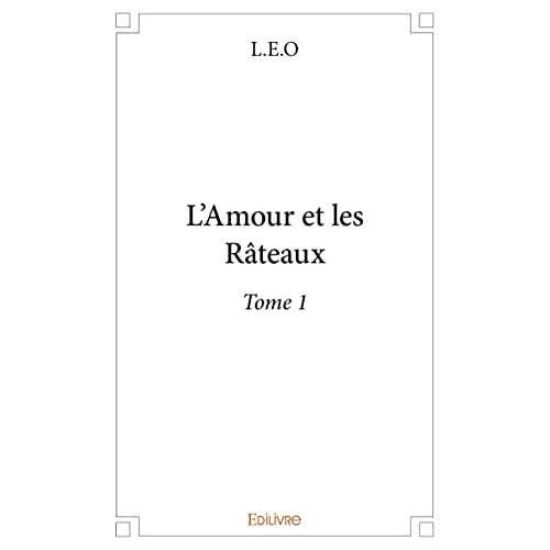 L'amour Et Les Râteaux - Tome 1