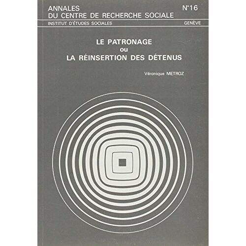 Le Patronage Ou La Réinsertion Des Détenus