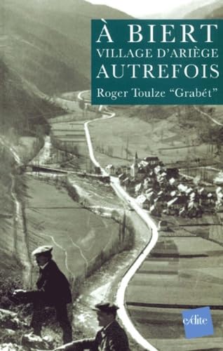 A Biert, Village D'ariège Autrefois