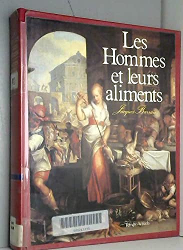 Les Hommes Et Leurs Aliments : Esquisse D'une Histoire Ecologique Et Ethnologique De L'alimentation Humaine