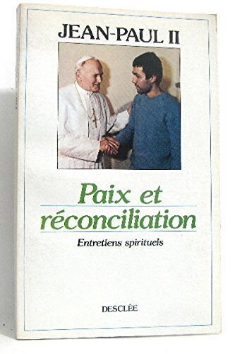 Paix Et Reconciliation / Entretiens Spirituels