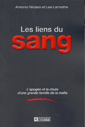 Les Liens Du Sang Apogee D Une Famille De La Mafia