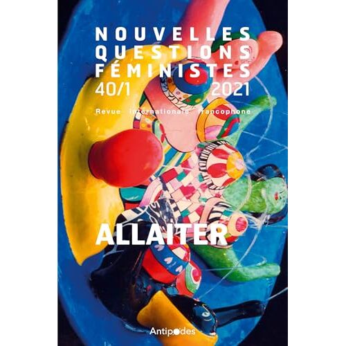 Allaiter Nouvelle Question Feministe Numero 40 Volume 1