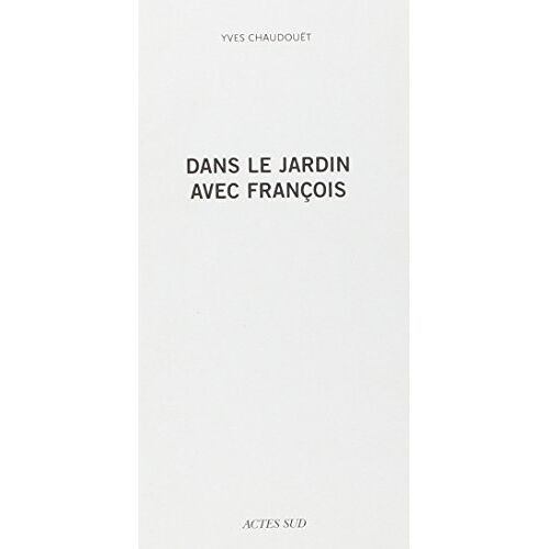 Dans Le Jardin Avec Francois