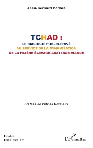 Tchad : Le Dialogue Public-Privé Au Service De La Dynamisation De La Filière Élevage-Abattage-Viande