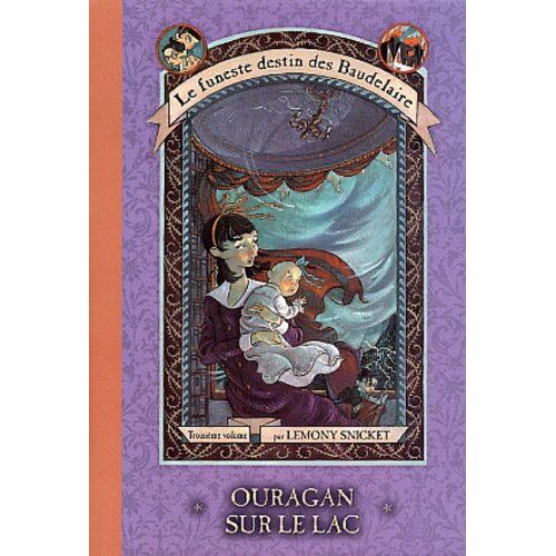 Ouragan Sur Le Lac (Le Funeste Destin Des Baudelaire, Vol. 3)