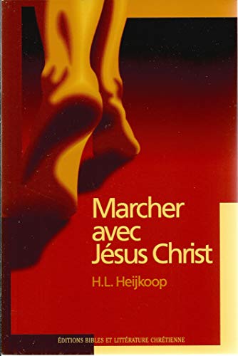 Marcher Avec Jésus Christ