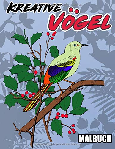 Kreative Voegel Malbuch: Stressabbau-Designs Fuer Erwachsene Entspannung, Birds Adult Malbuch, Voegel Faerben