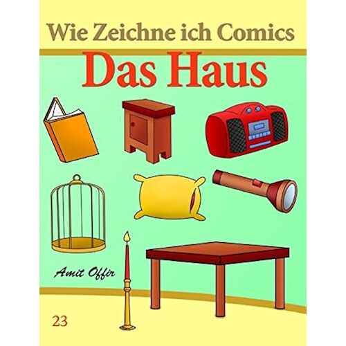 Das Haus: Zeichnen Buecher: Zeichnen Fuer Anfaenger Buecher (Wie Zeichne Ich Comics)