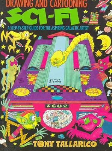 Drawing And Cartooning Sci Fi: A Step-By-Step Guid