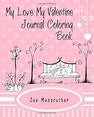 My Love My Valentine Journal Coloring Book (Adult Coloring Books)