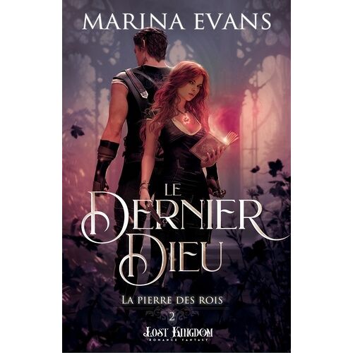 La Pierre Des Rois - Tome 2 - Le Dernier Dieu