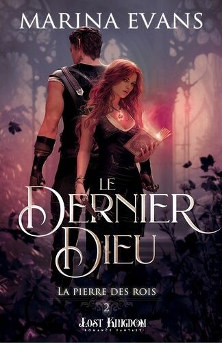 La Pierre Des Rois - Tome 2 - Le Dernier Dieu