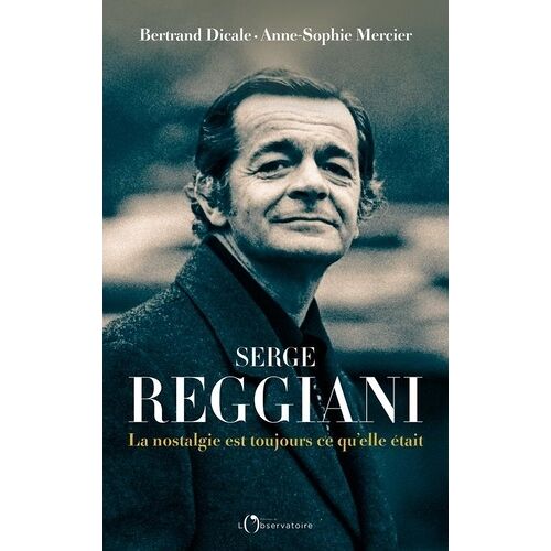 Serge Reggiani - La Nostalgie Est Toujours Ce Qu'elle Était