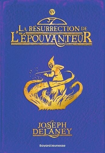 L'epouvanteur - Tome 15 - La Résurrection De L'epouvanteur