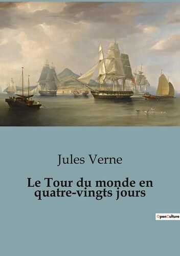 Le Tour Du Monde En Quatre-Vingts Jours