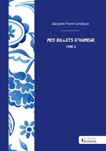 Mes Billets D'humeur - Tome 2